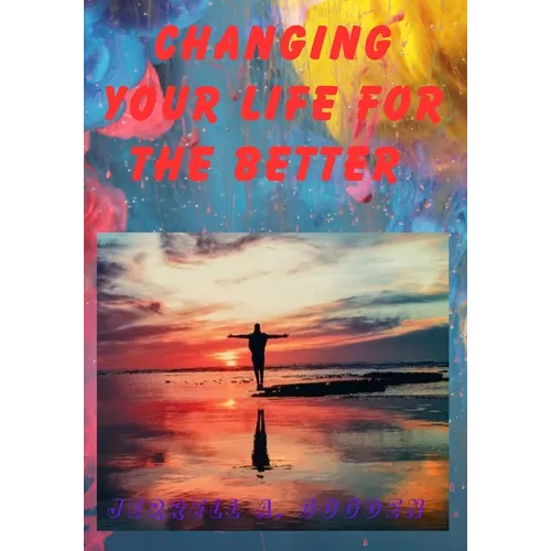 Changing Your Life for the Better