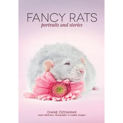 Fancy Rats: Portraits and Stories