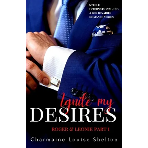 Ignite My Desires Roger & Leonie Part I