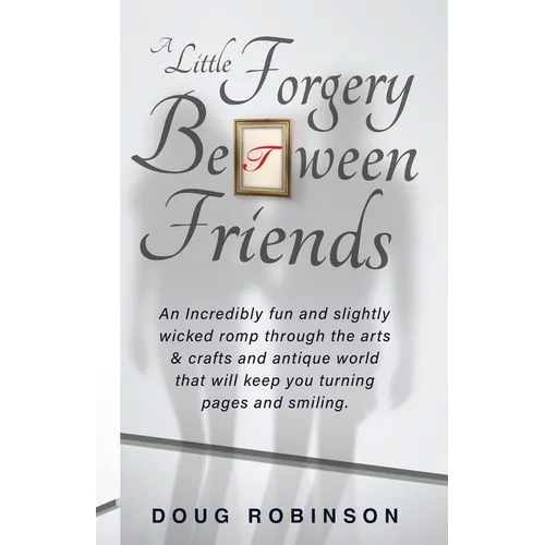 A Little Forgery Between Friends
