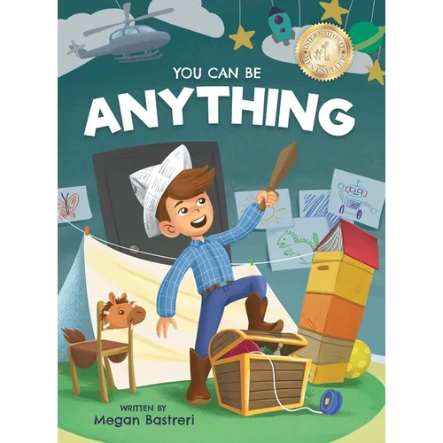 You Can Be Anything: Choose What Makes You Happy (Ages 7-10)
