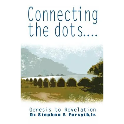Connecting the Dots: Genesis to Revelation