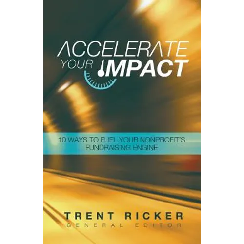 Accelerate Your Impact: 10 Ways to Fuel Your Nonprofit's Fundraising Engine
