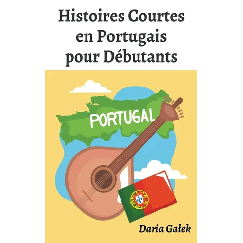 Histoires Courtes en Portugais pour Débutants