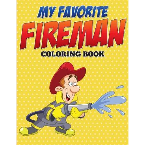 My Favorite Fireman Coloring Book