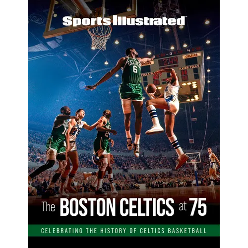 Sports Illustrated the Boston Celtics at 75