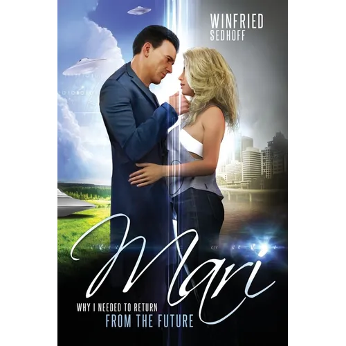 Mari, Why I Needed to Return from the Future