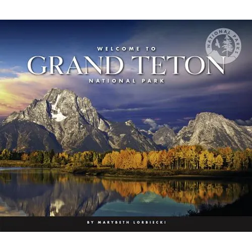 Welcome to Grand Teton National Park