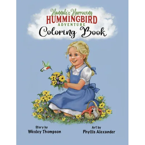 Hannah's Harrowing Hummingbird Adventure Coloring Book