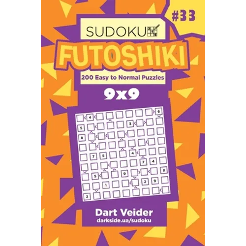 Sudoku Futoshiki - 200 Easy to Normal Puzzles 9x9 (Volume 33)