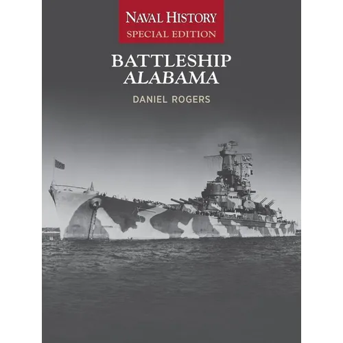 Battleship Alabama: Naval History Special Edition