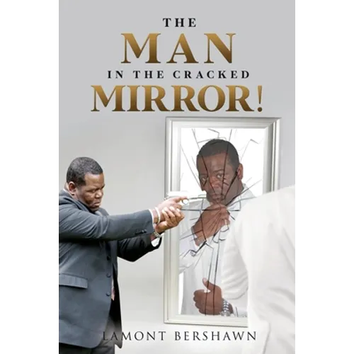 The Man in the Cracked Mirror!