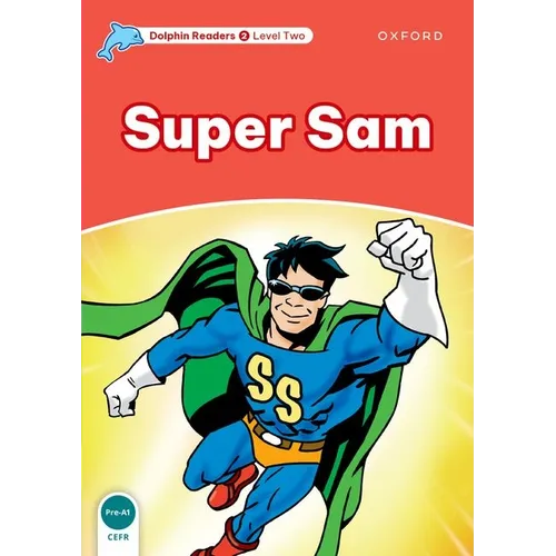 Dolphin Readers: Level 2: 425-Word Vocabularysuper Sam
