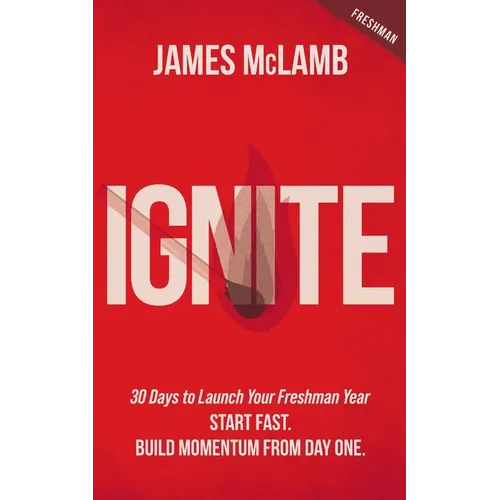 Ignite: Start Fast. Build Momentum from Day One