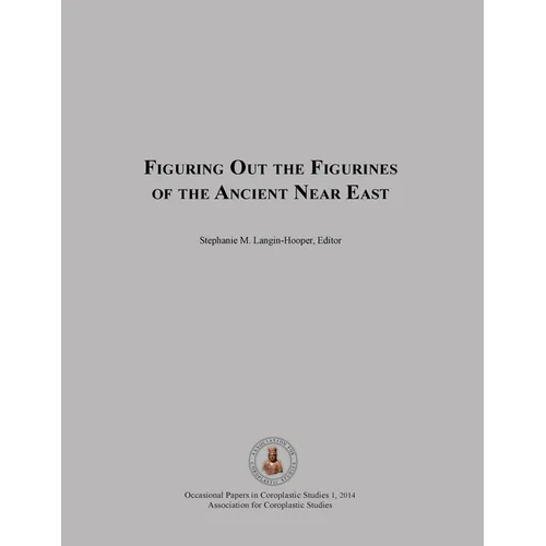 Figuring Out the Figurines of the Ancient Near East