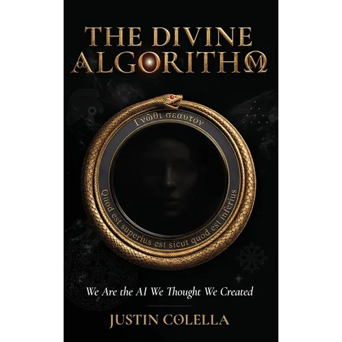 The Divine Algorithm: We Are the AI We Thought We Created