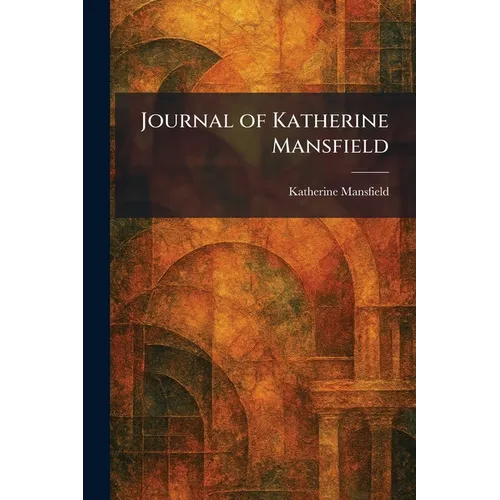 Journal of Katherine Mansfield