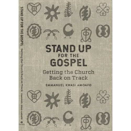 Stand Up for the Gospel: Getting the Church Back on Track