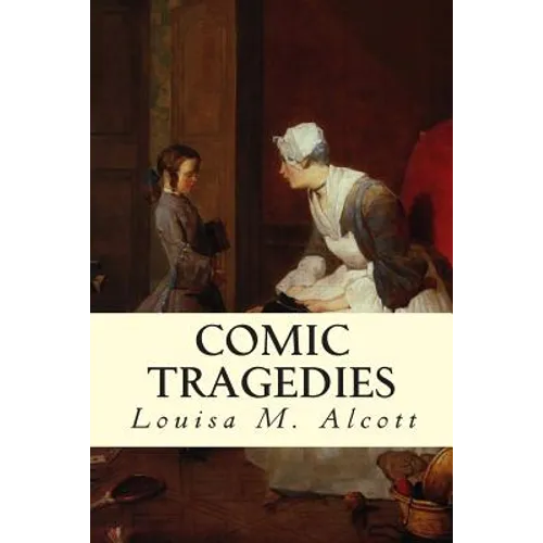 Comic Tragedies