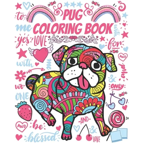 Pug Coloring Book: Gorgeous Colouring Book for Everyone (Pug Dog Lovers)