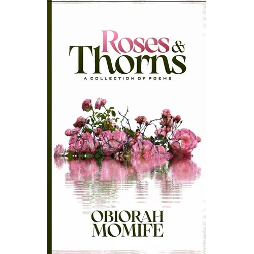 Roses and Thorns: A Collection of Poems