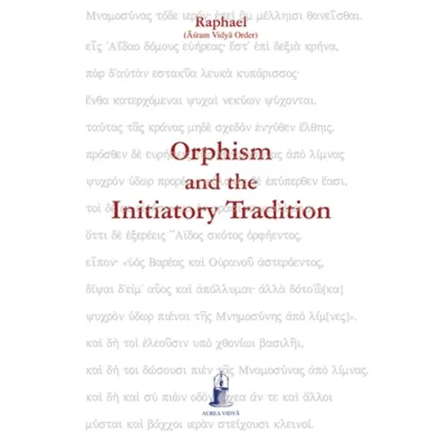 Orphism and the Initiatory Tradition