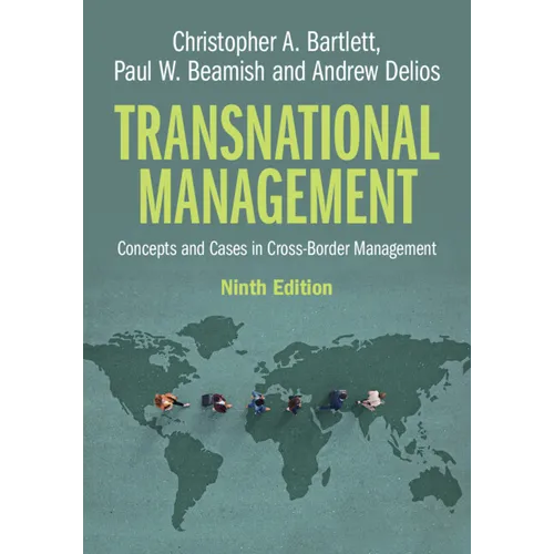Transnational Management: Concepts and Cases in Cross-Border Management