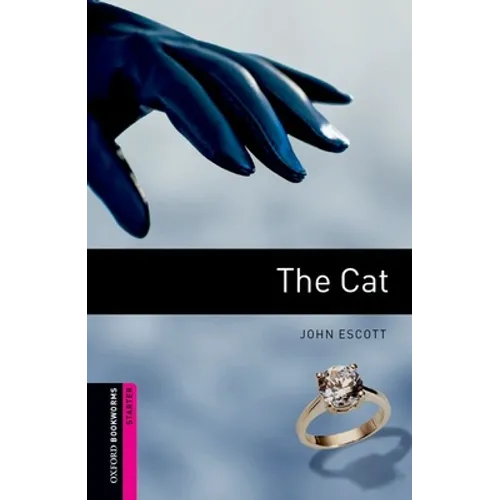 Oxford Bookworms Library: Starter Level: The Cat: Oxford Bookworms Library: Starter Level: The Cat