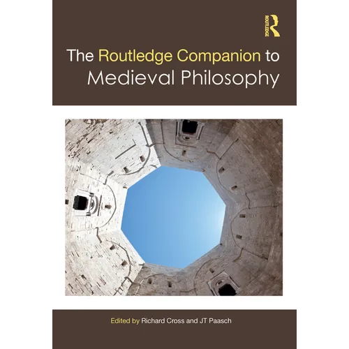 The Routledge Companion to Medieval Philosophy