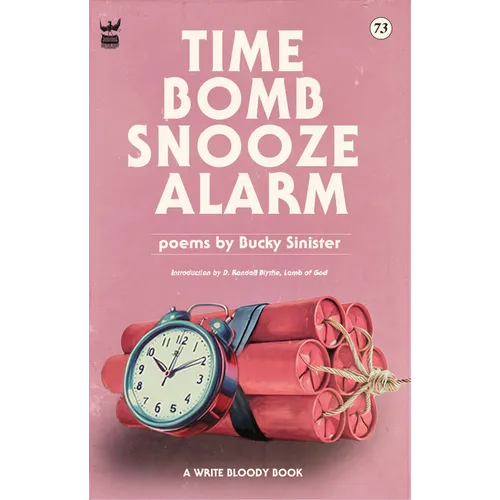 Time Bomb Snooze Alarm: A Collection of Poetry