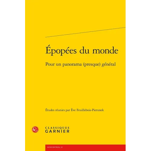 Epopees Du Monde: Pour Un Panorama (Presque) General