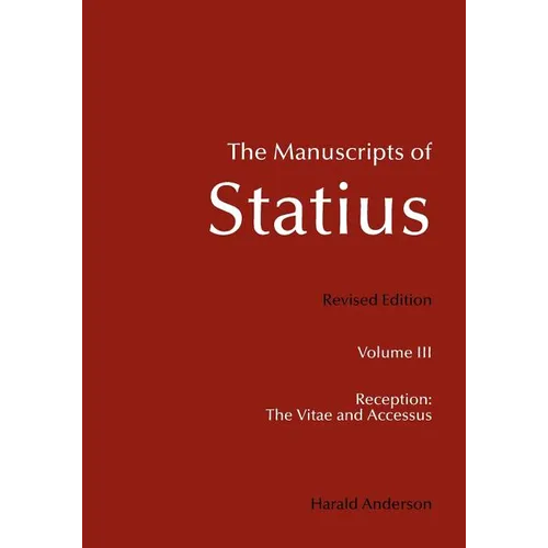 The Manuscripts of Statius: Reception: The Vitae and Accessus