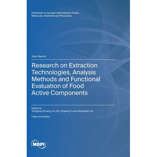 Research on Extraction Technologies, Analysis Methods and Functional Evaluation of Food Active Components