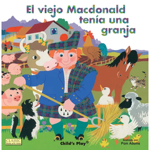 El Viejo MacDonald = Old MacDonald Had a Farm