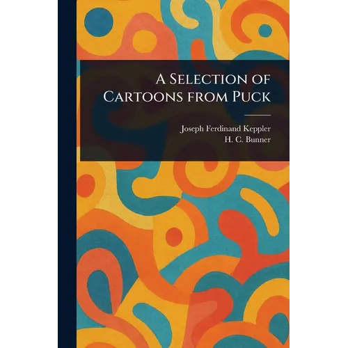 A Selection of Cartoons From Puck