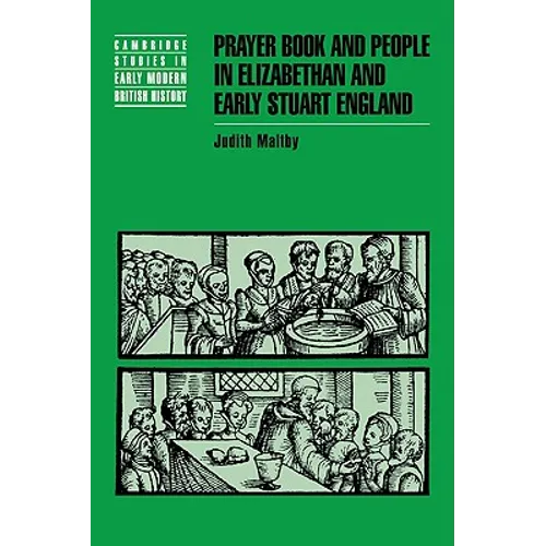 Prayer Book and People in Elizabethan and Early Stuart England