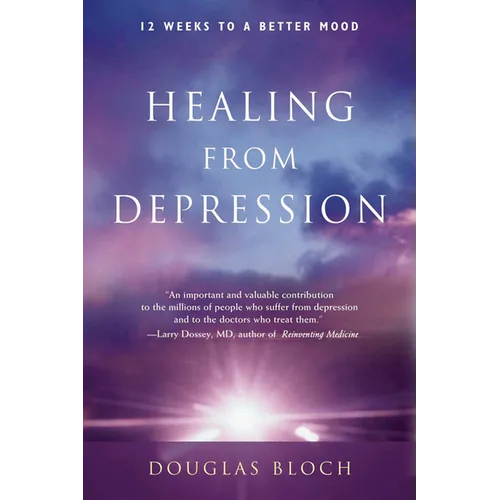 Healing from Depression: 12 Weeks to a Better Mood