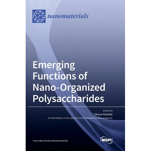 Emerging Functions of Nano-Organized Polysaccharides