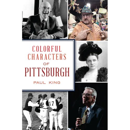 Colorful Characters of Pittsburgh