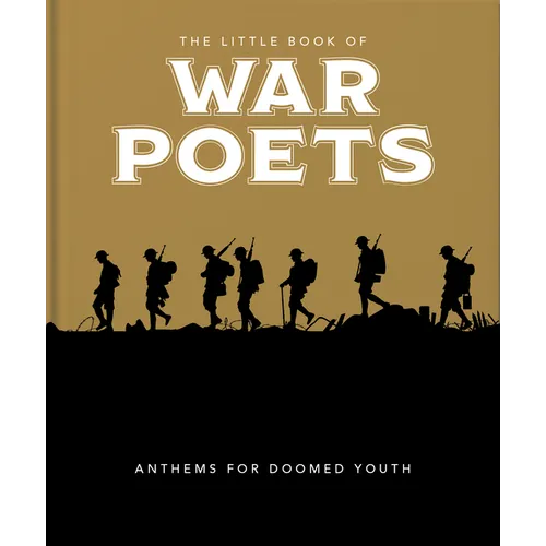 The Little Book of War Poets: The Human Experience of War