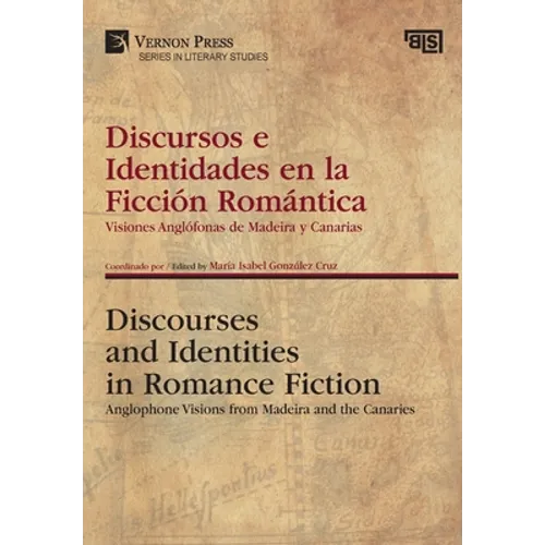 Discursos e Identidades en la Ficción Romántica / Discourses and Identities in Romance Fiction - Hardcover