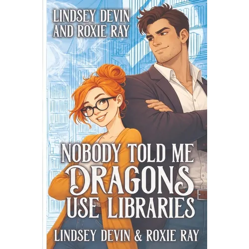 Nobody Told Me Dragons Use Libraries