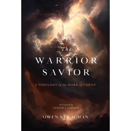 The Warrior Savior: A Theology of the Work of Christ