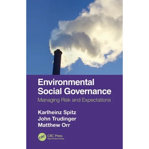 Environmental Social Governance: Managing Risk and Expectations