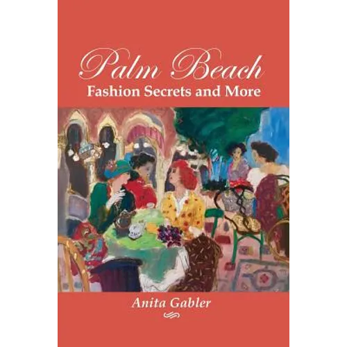 Palm Beach Fashion Secrets and More