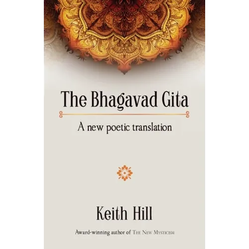 The Bhagavad Gita: A new poetic translation