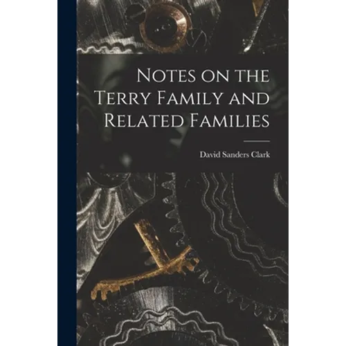 Notes on the Terry Family and Related Families