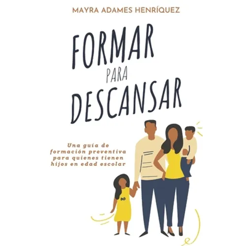Formar para descansar: Una guía de formación preventiva para quienes tienen hijos en edad escolar