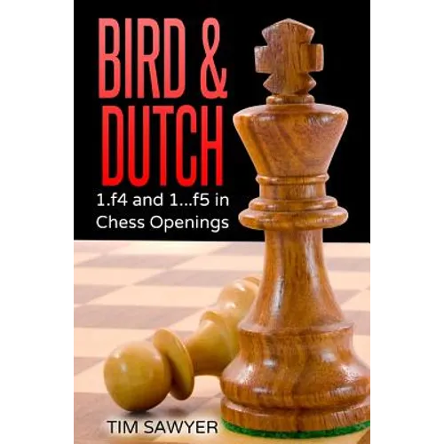 Bird & Dutch: 1.f4 and 1...f5 in Chess Openings