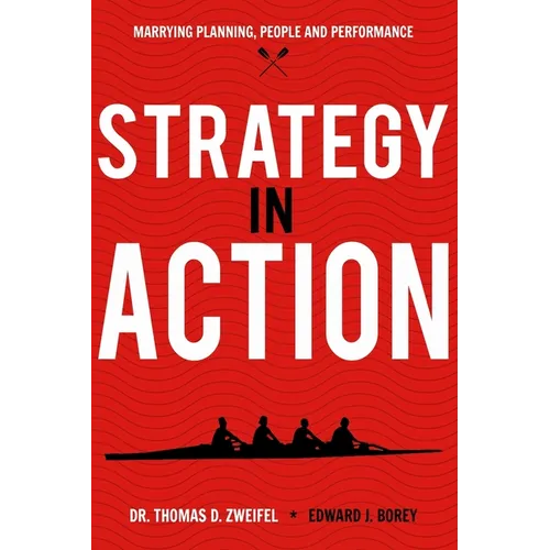Strategy-In-Action: Marrying Planning, People and Performance